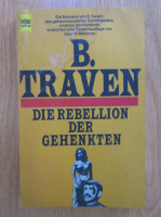 Anticariat: B. Traven - Die Rebellion der Gehenkten