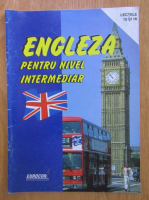 Engleza pentru nivel intermediar. Lectiile 15 si 16