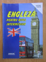 Engleza pentru nivel intermediar. Lectiile 25 si 28