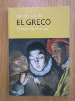 Anticariat: Fernando Marias - El Greco. Gallery Guide