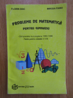 Florin Diac - Probleme de matematica pentru gimnaziu 