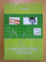 G. Cotor - Fiziopatologie speciala