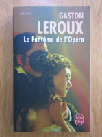 Gaston Leroux - Le Fantome de l'Opera