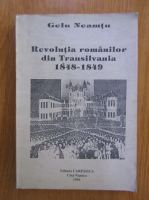Gelu Neamtu - Revolutia romanilor din Transilvania 1848-1849