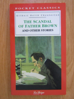Gilbert K. Chesterton - The Scandal of Father Brown 