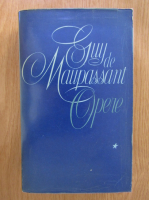 Anticariat: Guy de Maupassant - Opere (volumul 1)