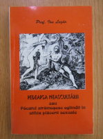 Ion Lazar - Pedeapsa neascultarii sau pacatul stramosesc oglindit in stihia placerii sexuale