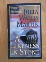 Anticariat: J. Wallis Martin - A Likeness in Stone