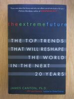James Canton - The Extreme Future 
