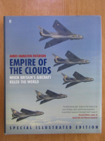 James Hamilton Peterson - Empire of The Clouds When Britain's Aircraft Ruled the World