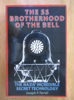 Joseph P. Farrell - The SS Brotherhood of the Bell 