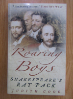 Judith Cook - Roaring Boys. Shakespeare's Rat Pack