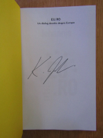Anticariat: Klaus Iohannis - EU.RO. Un dialog deschis despre Europa (cu autograful autorului)