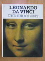 Leonardo da Vinci und Seine Zeit