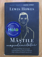 Lewis Howes - Mastile masculinitatii