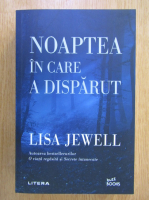 Lisa Jewell - Noaptea in care a disparut 