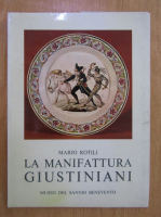 Mario Rotili - La manifattura Giustiniani 