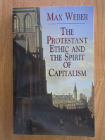 Max Weber - The Protestant Ethic and The Spirit of Capitalism