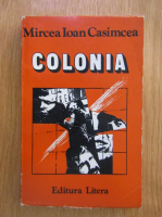 Anticariat: Mircea Ioan Casimcea - Colonia