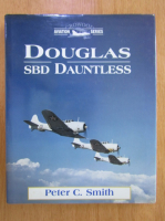 Anticariat: Peter C. Smith - Douglas. SBD Dauntless