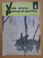 Revista Vanatorul si pescarul sportiv, nr. 1, ianuarie 1967