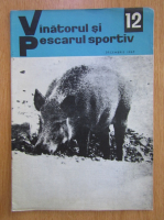 Revista Vanatorul si pescarul sportiv, nr. 12, decembrie 1967