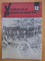 Revista Vanatorul si pescarul sportiv, nr. 12, decembrie 1969