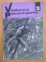 Revista Vanatorul si pescarul sportiv, nr. 3, aprilie 1966