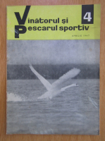 Revista Vanatorul si pescarul sportiv, nr. 4, aprilie 1967