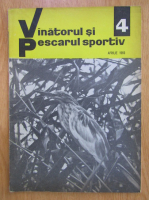 Revista Vanatorul si pescarul sportiv, nr. 4, aprilie 1969