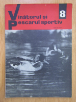 Revista Vanatorul si pescarul sportiv, nr. 8, august 1967