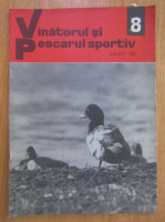 Revista Vanatorul si pescarul sportiv, nr. 8, august 1973