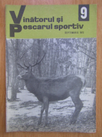 Revista Vanatorul si pescarul sportiv, nr. 9, septembrie 1973