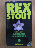 Rex Stout - Abbiamo Trasmesso 