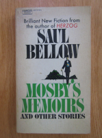 Saul Bellow - Mosby's Memoirs