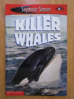 Anticariat: Seymour Simon - Killer Whales