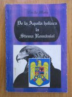 Vasile Mois - De la Aquila heliaca la Stema Romaniei 