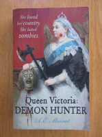 A.E. Moorat - Queen Victoria. Demon Hunter 