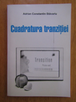 Anticariat: Adrian Stavariu - Cuadratura tranzitiei