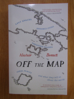 Anticariat: Alastair Bonnett - Off the Map