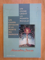 Alexandra Jurcan - Un caine legat la poarta raiului (editie bilingva)