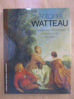Anticariat: Antoine Watteau. Gemalde und Zeichnungen in sowjetischen Museen