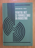 Constantin I. Tulai - Venitul net si formele sale in industrie