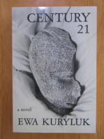 Ewa Kuryluk - Century 21