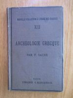 Anticariat: Ferdinand Gache - Petit manuel d'archeologie grecque
