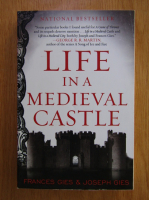 Frances Gies, Joseph Gie - Life in a Medieval Castle