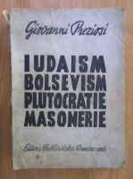 Giovanni Preziosi - Iudaism, bolsevism, plutocratie, masonerie