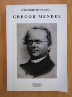 Anticariat: Grigore Stefanescu - Gregor Mendel 