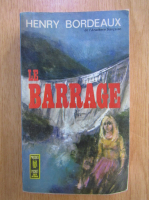 Anticariat: Henry Bordeaux - Le barrage