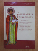 Ioan Moldoveanu - Constantin Brancoveanu si contributia lui sporirea patrimoniului cultural, educational, spiritual si social-filantropic al Tarii Romanesti in contextul european al veacului XVIII-lea